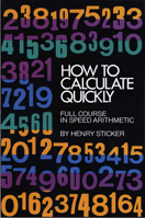 How to Calculate Quickly: Full Course in Speed Arithmetic 048620295X Book Cover