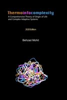 Thermoinfocomplexity: A Comprehensive Theory of Origin of Life and Complex Adaptive Systems B08RLJKRNN Book Cover