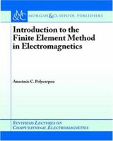 Introduction to the Finite Element Method in Electromagnetics (Synthesis Lectures on Computational Electromagnetics) 1598290460 Book Cover