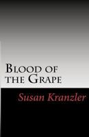 Blood of the Grape 1463694342 Book Cover