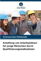 Schaffung von Arbeitsplätzen für junge Menschen durch Qualifizierungsmaßnahmen (German Edition) 6209800106 Book Cover