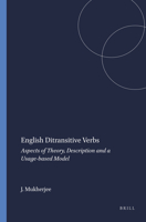 English Ditransitive Verbs: Aspects of Theory, Description and a Usage-Based Model 9042019344 Book Cover