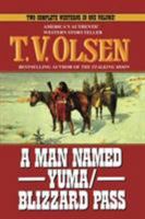 A Man Named Yuma / Blizzard Pass 0843940492 Book Cover
