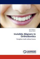 Invisible Aligners in Orthodontics 3659104981 Book Cover