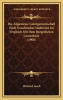 Die Allgemeine Gutergemeinschaft Nach Osnabrucker Stadtrecht Im Vergleich Mit Dem Burgerlichen Gesetzbuch (1900) 1168328594 Book Cover