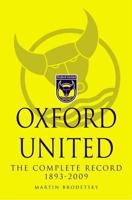 Oxford United: The Complete Record, 1893-2009 1780911459 Book Cover