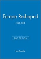Europe Reshaped: 1848-1878 (Blackwell Classic Histories of Europe) 0631219153 Book Cover
