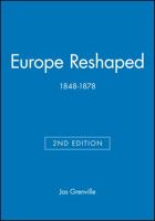 Europe Reshaped: 1848-1878 (Blackwell Classic Histories of Europe) 000634237X Book Cover