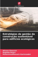Estratégias de gestão da construção sustentável para edifícios ecológicos (Portuguese Edition) 6208856124 Book Cover