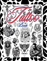 Tattoo Book: Tattoo Design Book . 800 Tattoo Ideas for Artists, Professionals, and Beginners. 8396962200 Book Cover