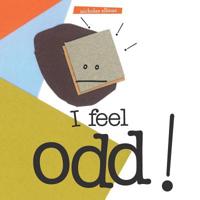 I Feel Odd ! 1093708794 Book Cover