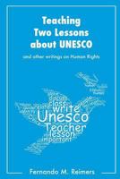 Teaching Two Lessons about UNESCO and Other Writings on Human Rights 1978367996 Book Cover