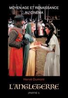 Moyen Age et Renaissance au cinéma: L'Angleterre: (partie I) 2322101400 Book Cover