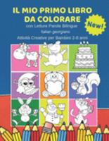 Il Mio Primo Libro da Colorare con Letture Parole Bilingue Italian georgiano Attività Creative per Bambini 2-8 anni: 100 Immagini semplicissime e ... del tutto gratificante. (Italian Edition) 1690049790 Book Cover