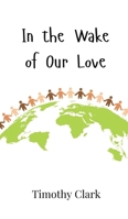 In the Wake of Our Love 9908002481 Book Cover
