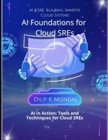 AI Essentials for Cloud SREs: AI x SRE: Building Smarter Cloud Systems (SRE & DevOps Essentials) B0FJFYSWJG Book Cover