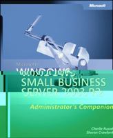 Microsoft Windows Small Business Server 2003 R2 Administrator's Companion (Pro-Administrator's Companion) 0735622809 Book Cover