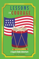 Lessons in Courage: A Square Books Adventure B0DZYKRQWS Book Cover