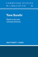 Tone Sandhi: Patterns Across Chinese Dialects : Patterns Across Chinese Dialects 0521033403 Book Cover
