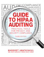 Guide to HIPAA Auditing, Third Edition: Practical Tools for Privacy and Security Compliance 1615692835 Book Cover