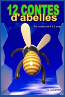 12 contes d'abelles (Sèrie de contes d'animals) B0BXNF2GWS Book Cover