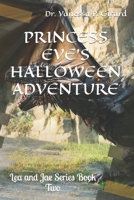 Princess Eve's Halloween Adventure: Lea and Jae Series Book Two B0BYRFYYL5 Book Cover