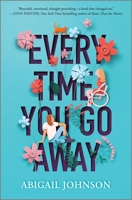 Every Time You Go Away 1335429158 Book Cover