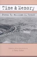 Time & Memory: Poems by William S. Trout 1934696196 Book Cover