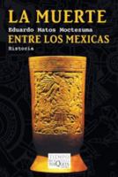 La muerte entre los mexicas (Otros) 6074212198 Book Cover