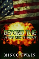 Beyond the Stars and Stripes 1511677899 Book Cover