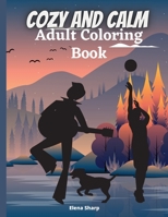 Calm And Cozy Adult Coloring Book 171634400X Book Cover