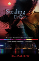 Stealing the Dragon: A Cape Weathers Investigation 0738709972 Book Cover
