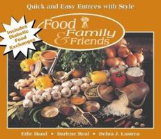 Quick and Easy Entrees with Style (Food, Family & Friends Cookbook series) 0972202617 Book Cover