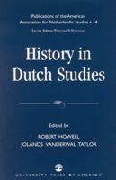 History in Dutch Studies 0761825673 Book Cover