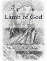 Lamb of God: Inspirational Story For Children 1543298362 Book Cover