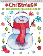 christmas snowman coloring book: An Adult Christmas Coloring Book Featuring 30+ Fun, Easy & beautiful Christmas snowman designs for Holiday Fun, Stress Relief and Relaxation B08M8GW3BX Book Cover