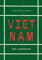 Vietnam : The Cookbook 1837290458 Book Cover