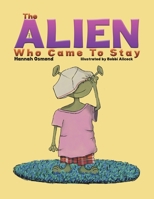The Alien Who Came to Stay 1398403113 Book Cover