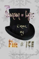 The Guardian of Light: Trial by Fire & Ice 1695515714 Book Cover