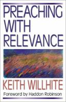 Preaching with Relevance (Preaching With Series) 0825441145 Book Cover