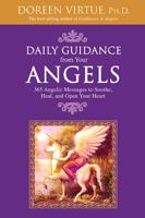 Daily Guidance from Your Angels: 365 Angelic Messages to Soothe, Heal, and Open Your Heart 1401907717 Book Cover