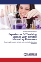 Experiences Of Teaching Science With Limited Laboratory Resources: Teaching Science in Schools with Limited Laboratory resources 3659254258 Book Cover