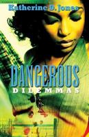 Dangerous Dilemmas 1600430147 Book Cover