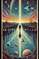 Reflex Universe: xelfeR esrevinU B0F7GCQCQG Book Cover