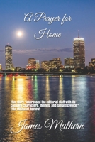 A Prayer for Home: A Novelette 1523344067 Book Cover