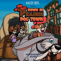 Down In Prairie Dog Town B0CP31FLW3 Book Cover
