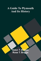 A Guide To Plymouth And Its History 9371344733 Book Cover