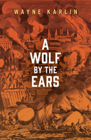 A Wolf by the Ears 1625345038 Book Cover