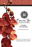Empowering You to Fulfill Your Destiny: A Daily Devotional 1545632073 Book Cover