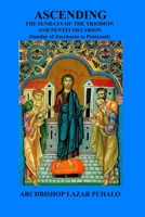 Ascending: From the beginning of the Triodion to Pentecost B0C921553M Book Cover